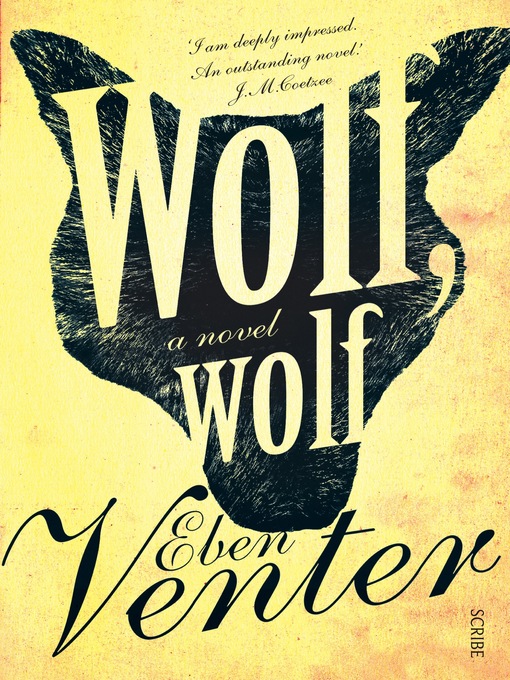 Title details for Wolf, Wolf by Eben Venter - Available